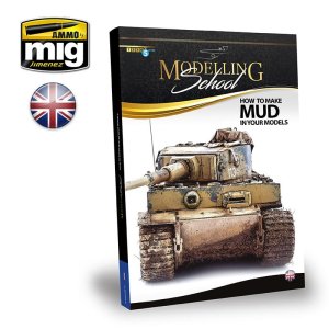 AMMO MIG 6210 - Modelling School - How to Make Mud in Your Models - poradnik modelarski