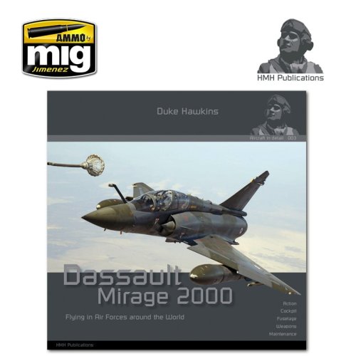 Przejdź do produktu HMH PUBLICATIONS DH003 - Aircraft in Detail: Dassault Mirage 2000