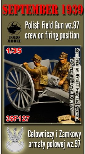 Przejdź do produktu TORO MODEL 35F127 - 1:35 Wrzesień 1939 - Celowniczy i Zamkowy armaty polowej wz.97