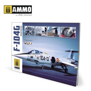 AMMO MIG 6004 - F-104G Starfighter - Visual Modelers Guide Wing Series Vol.1