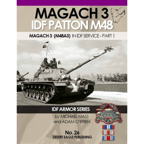 Przejdź do produktu DESERT EAGLE 26 - Magach 3 IDF Patton M48 (M48A3) in IDF Service - Part 1