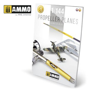 AMMO MIG 6144 - Propeller Planes 1/144 Vol.1 - poradnik modelarski
