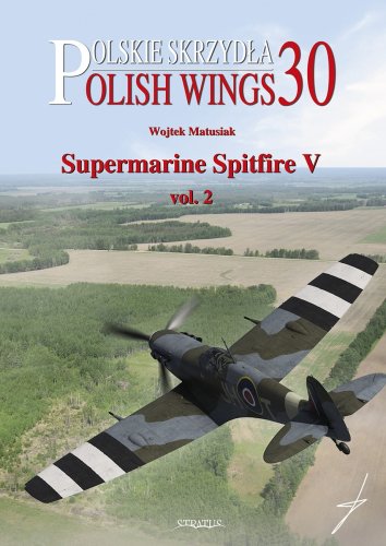 Przejdź do produktu STRATUS - Polish Wings No.30 Supermarine Spitfire V vol. 2