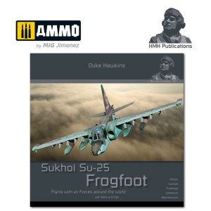 HMH PUBLICATIONS DH017 - Aircraft in Detail: Sukhoi Su-25 Frogfoot