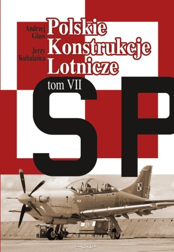 Przejdź do produktu Stratus - Polskie Konstrukcje Lotnicze Tom VII 1971–2020