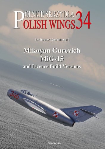 Przejdź do produktu Stratus - Polish Wings No.34 Mikoyan Gurevich MiG-15 and Licence Build Versions