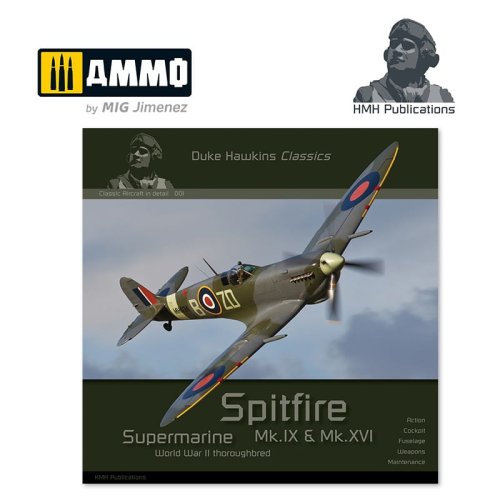 Przejdź do produktu HMH Publications DHC001 - Classics Aircraft in Detail: Supermarine Spitfire Mk.IX & Mk.XVI