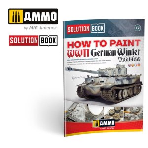 Ammo Mig 6601 - Solution Book - How to paint WWII German winter vehicles - poradnik modelarski