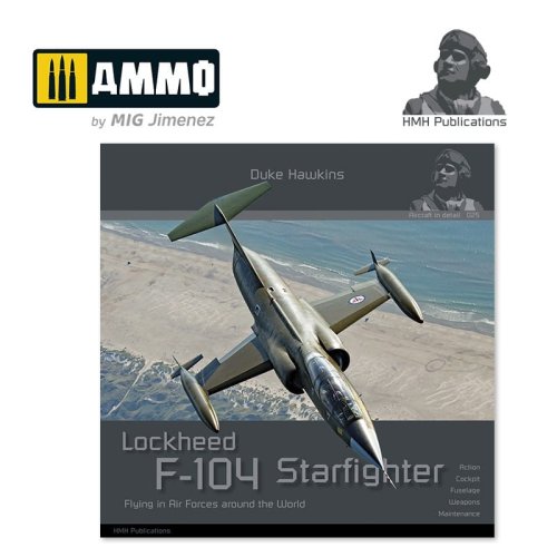 Przejdź do produktu HMH Publications DH025 - Aircraft in Detail: Lockheed F-104 Starfighter Flying in Air Forces around the World