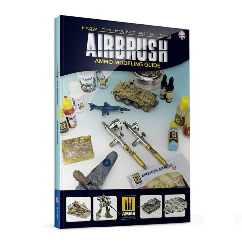 Przejdź do produktu Ammo Mig 6131 - How to Paint with the Airbrush
