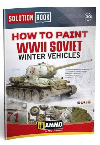 Przejdź do produktu Ammo Mig 6603 - How to Paint WWII Soviet Winter Vehicles