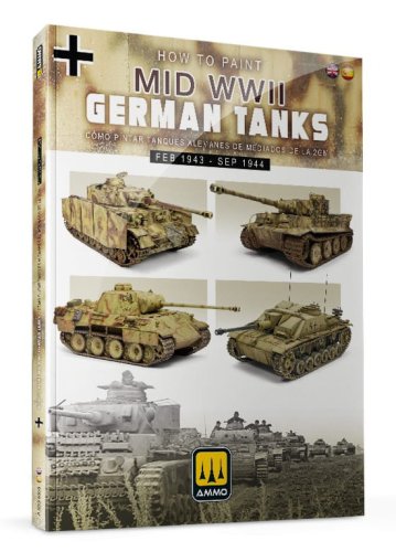 Przejdź do produktu Ammo Mig 6303 - How to Paint Mid WWII German Tanks. Feb 1943 - Sep 1944