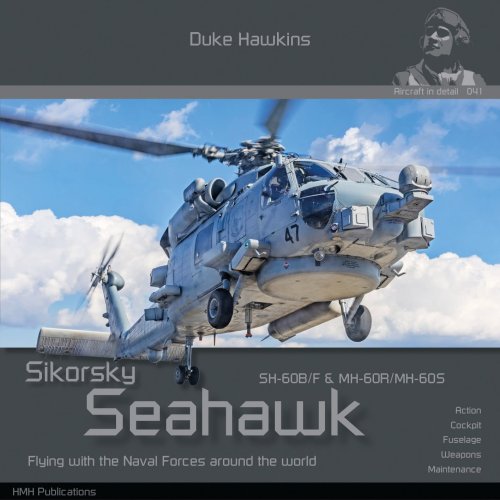Przejdź do produktu HMH Publications DH041 - Aircraft In Detail: Sikorsky Mh-60 R/S/T Seahawk