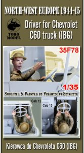 TORO MODEL 35F78 - 1:35 Kierowca do Chevroleta C60 / NWE 1944-45