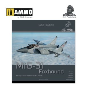 HMH PUBLICATIONS DH012 - Aircraft in Detail: MiG-31 Foxhound