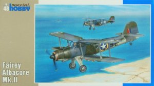 SPECIAL HOBBY 48084 - 1:48 Fairey Albacore Mk.II