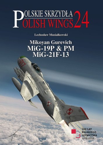 Przejdź do produktu STRATUS - Polish Wings No.24 Mikoyan Gurevich MiG-19P & PM, MiG-21F-13
