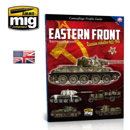 Przejdź do produktu AMMO MIG 6007 - Eastern Front Russian Vehicles 1935-1945 - Camouflage Profile Guide