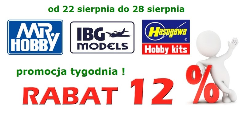 PROMOCJA TYGODNIA !! od 22 sierpnia do 28 sierpnia : Rabat 12% - Hasegawa, IBG, Mr.Hobby (Gunze)